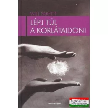 Will Parfitt - Lépj túl a korlátaidon!