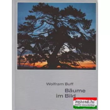 Baume im Bild - Leben und Schönheit unserer Baume