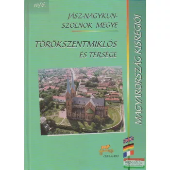 Dr Kasza Sándor szerk. - Törökszentmiklós és térsége