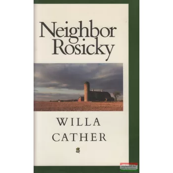 Willa Cather - Neighbor Rosicky