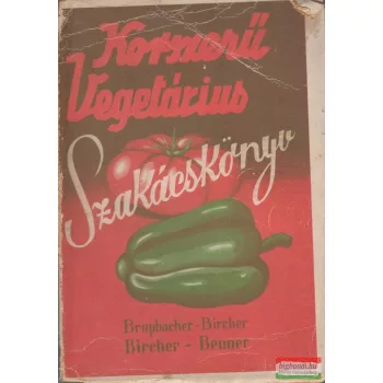   B. Brupbacher-Bircher - Korszerű vegetárius szakácskönyv 