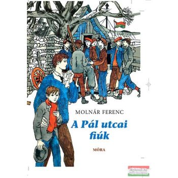 Molnár Ferenc - A Pál utcai fiúk