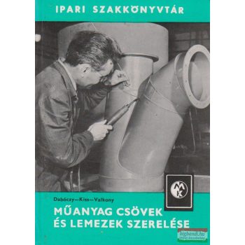 Műanyag csövek és lemezek szerelése