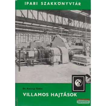 Dr. Kuczogi Imre - Villamos hajtások