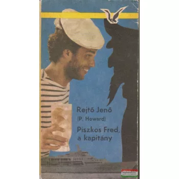 Rejtő Jenő - Piszkos Fred, a kapitány
