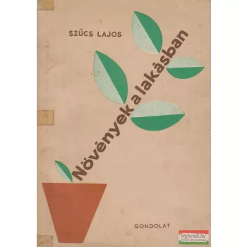 Szűcs Lajos - Növények a lakásban