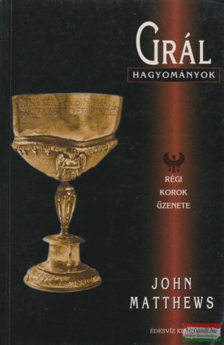 John Matthews - Grál-hagyományok