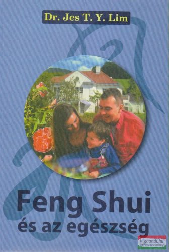 Dr. Jes T. Y. Lim - Feng Shui és az egészség