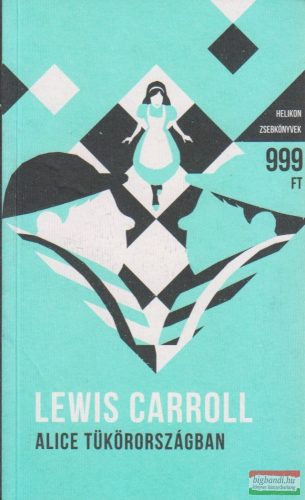 Lewis Caroll - Alice tükörországban