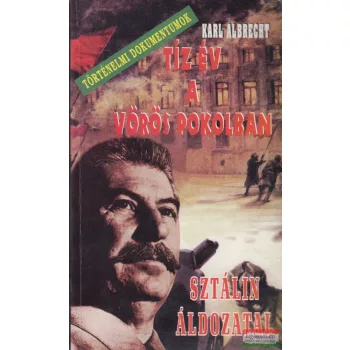 Karl Albrecht - Tíz év a vörös pokolban