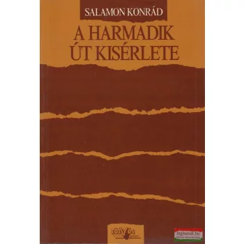 Salamon Konrád - A harmadik út kísérlete
