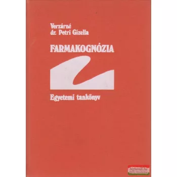Verzárné Dr. Petri Gizella - Farmakognózia