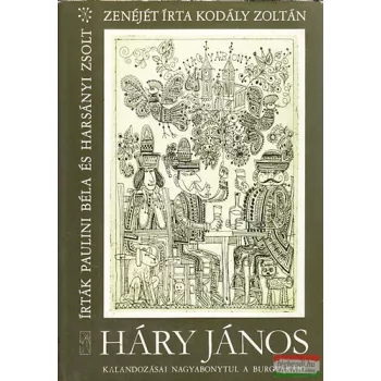    Paulini Béla - Harsányi Zsolt - Háry János kalandozásai Nagyabonytul a Burgváráig 