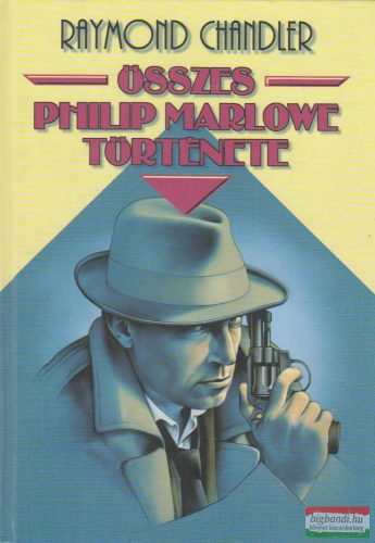 Raymond Chandler összes Philip Marlowe története