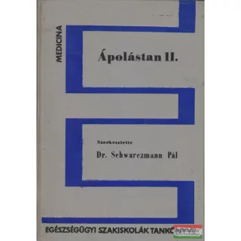 Dr. Schwarczmann Pál szerk. - Ápolástan II.