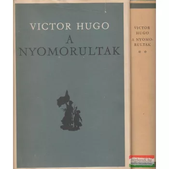 Victor Hugo - A nyomorultak I-II.