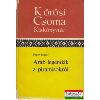 Arab legendák a piramisokról