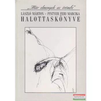   Fábián Margit szerk. - "Már elmenyek az örömbe"