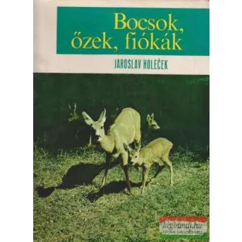 Jaroslav Holecek - Bocsok, őzek, fiókák