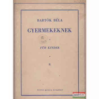 Bartók Béla - Gyermekeknek II.
