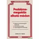 Donald H. Weiss - Problémamegoldás alkotó módon