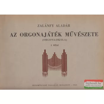Az orgonajáték művészete (Orgona-iskola)