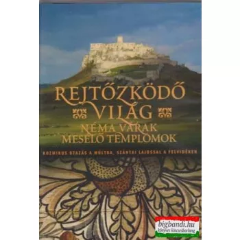 Rejtőzködő világ - néma várak, mesélő templomok DVD