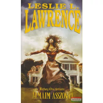 Leslie L. Lawrence - Álmaim asszonya