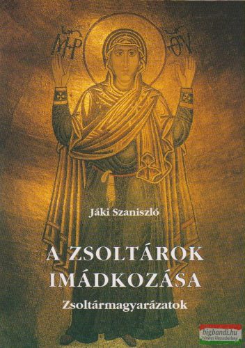 Jáki Szaniszló - A zsoltárok imádkozása