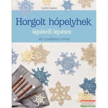 Caitlin Sainio - Horgolt hópelyhek lépésről lépésre