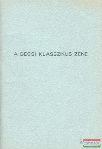 Záborszkyné Balogh Réka szerk. - A bécsi klasszikus zene