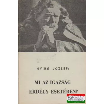 Mi az igazság Erdély esetében? (részlet)