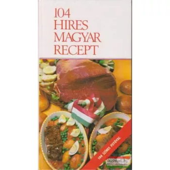 Marosi Lászlóné - 104 híres magyar recept