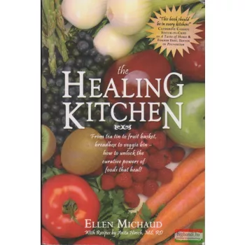 Ellen Michaud - Anita Hirsch - The Healing Kitchen