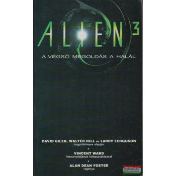 Alan Dean Foster - Alien 3.: A végső megoldás a halál 