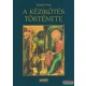 Kozma Vera - A kézikötés története ...és negyedszáz különleges modell elkészítésének leírása