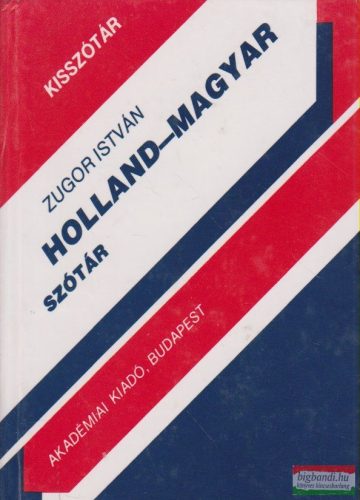 Zugor István szerk. - Holland-magyar szótár