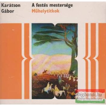 A festés mestersége - Műhelytitkok