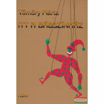 Tömöry Márta - Itt a bábszínház