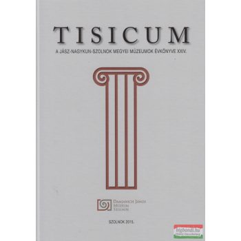   Gulyás Katalin, Horváth László, Kaposvári Gyöngyi szerk. - Tisicum 2015