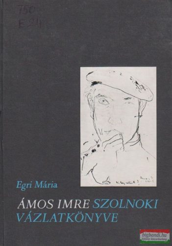 Egri Mária - Ámos Imre szolnoki vázlatkönyve