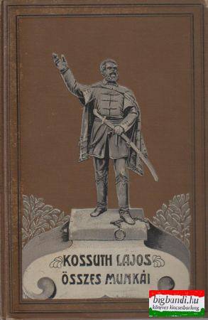 Kossuth Lajos összes munkái V. kötet: Kossuth Lajos íratai - történelmi tanulmányok