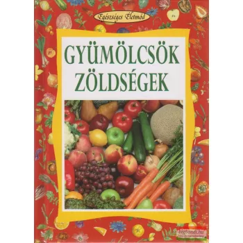 Angela Maria Mauri - Gyümölcsök, zöldségek