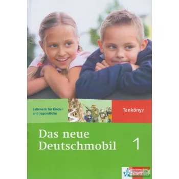  Das neue Deutschmobil 1 - Tankönyv - Lehrwerk für Kinder und Jugendliche
