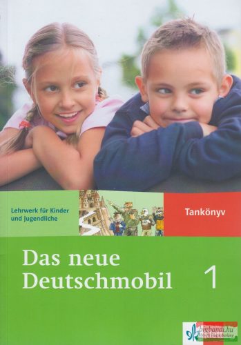 Das neue Deutschmobil 1 - Tankönyv - Lehrwerk für Kinder und Jugendliche
