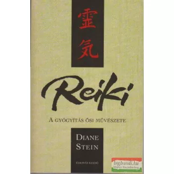 Diane Stein - Reiki - a gyógyítás ősi művészete