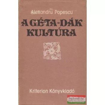 Alexandru Popescu - A géta-dák kultúra