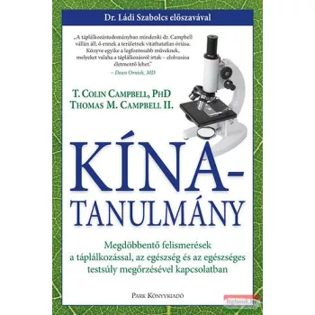 T. Colin Campbell, Thomas M. Campbell - Kína-tanulmány 