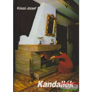 Kószó József - Kandallók