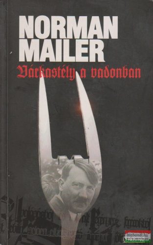 Norman Mailer - Várkastély a vadonban